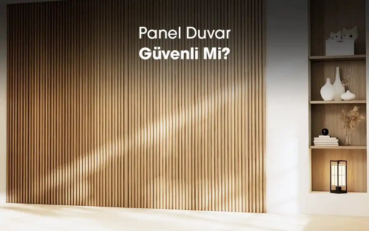 Panel Duvar Güvenli Mi?
