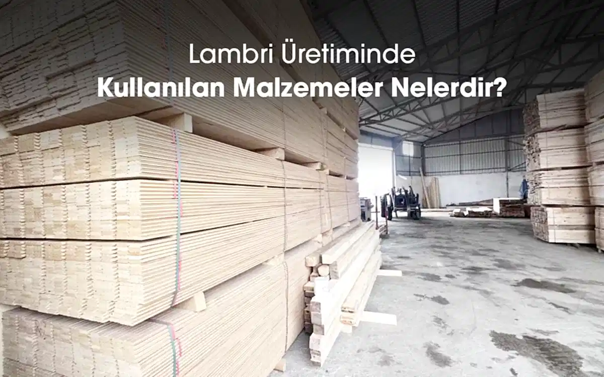 Lambri Üretiminde Kullanılan Malzemeler Nelerdir?