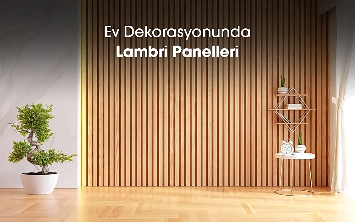 Ev Dekorasyonunda Lambri Panelleri